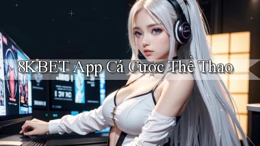 8kbet app cá cược thể thao