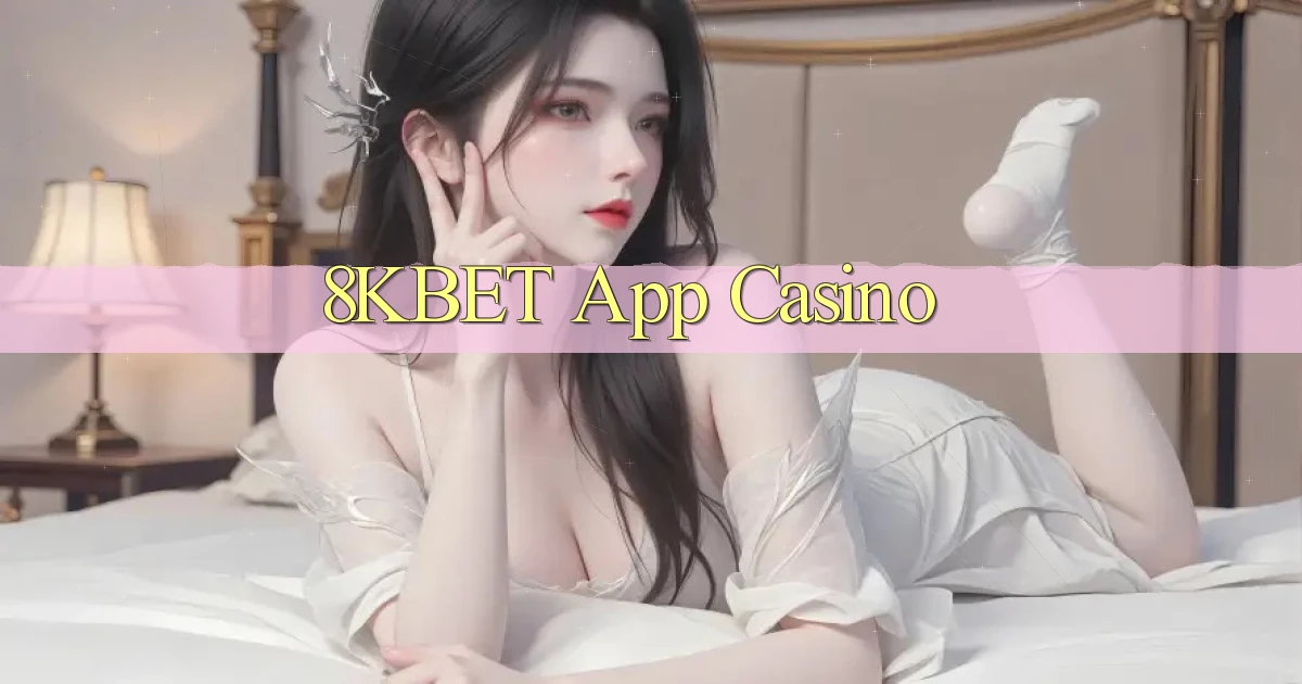 8kbet app casino