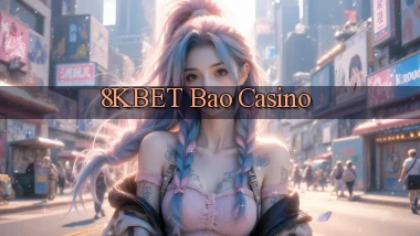 8kbet bao casino