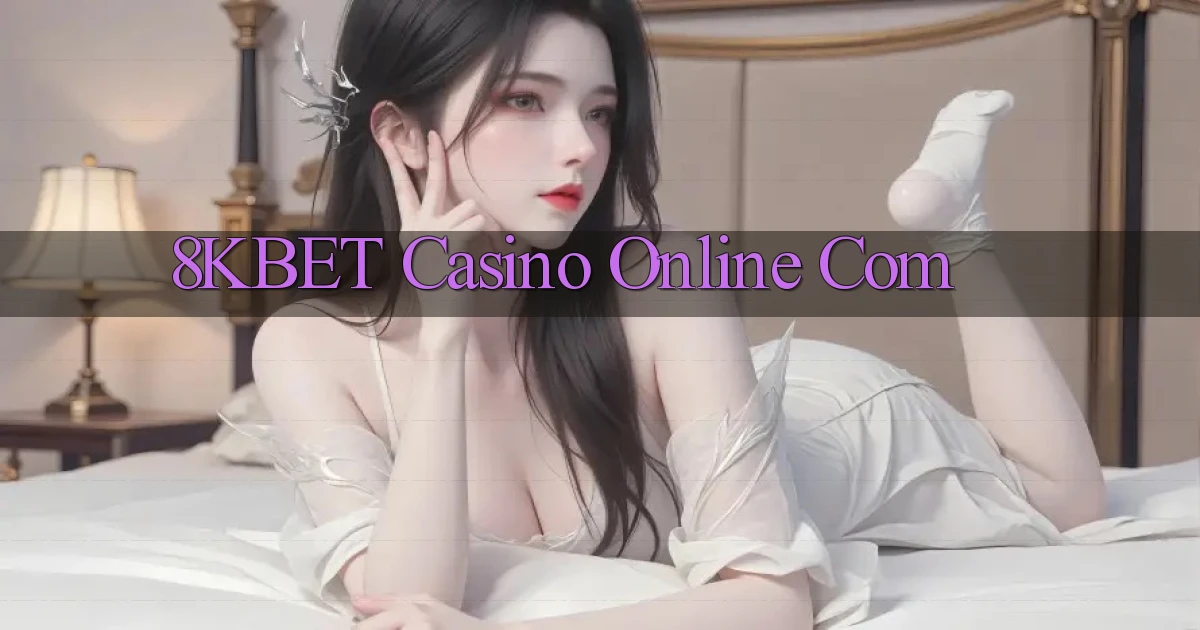 8kbet casino online com