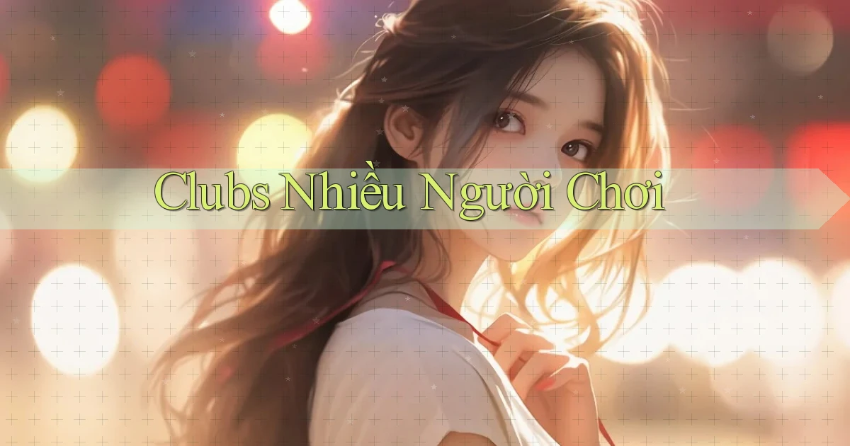 Clubs Nhiều người chơi