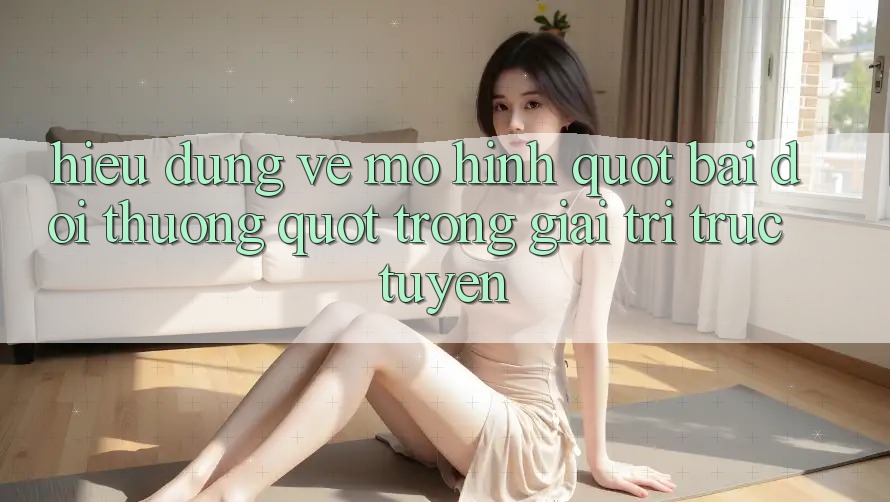 Hiểu Đúng Về Mô Hình " Bài Đổi Thưởng" Trong Giải Trí Trực Tuyến Hiểu Đúng Về Mô Hình " Bài Đổi Thưởng" Trong Giải Trí Trực Tuyến