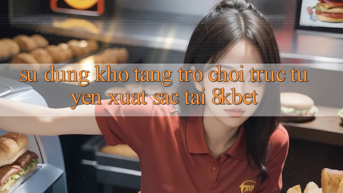 Sử dụng Kho Tàng Trò Chơi Trực Tuyến Xuất sắc Tại 8kbet Sử dụng Kho Tàng Trò Chơi Trực Tuyến Xuất sắc Tại 8kbet