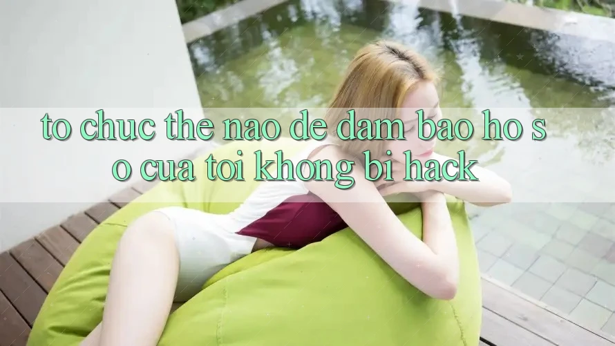 Tổ chức thế nào để đảm bảo hồ sơ của tôi không bị hack? Tổ chức thế nào để đảm bảo hồ sơ của tôi không bị hack?